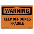 Signmission OSHA WARNING Sign, Keep Off Dunes Fragile, 14in X 10in Rigid Plastic, 10" W, 14" L, Landscape OS-WS-P-1014-L-12213